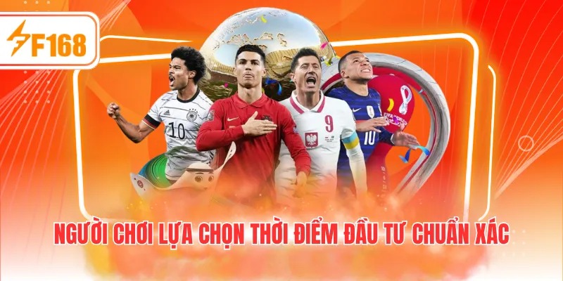 Người chơi lựa chọn thời điểm đầu tư chuẩn xác