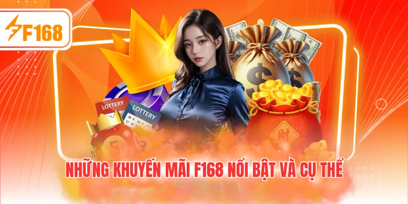 Những khuyến mãi F168 nổi bật và cụ thể