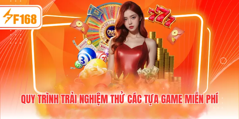 Quy trình trải nghiệm thử các tựa game miễn phí